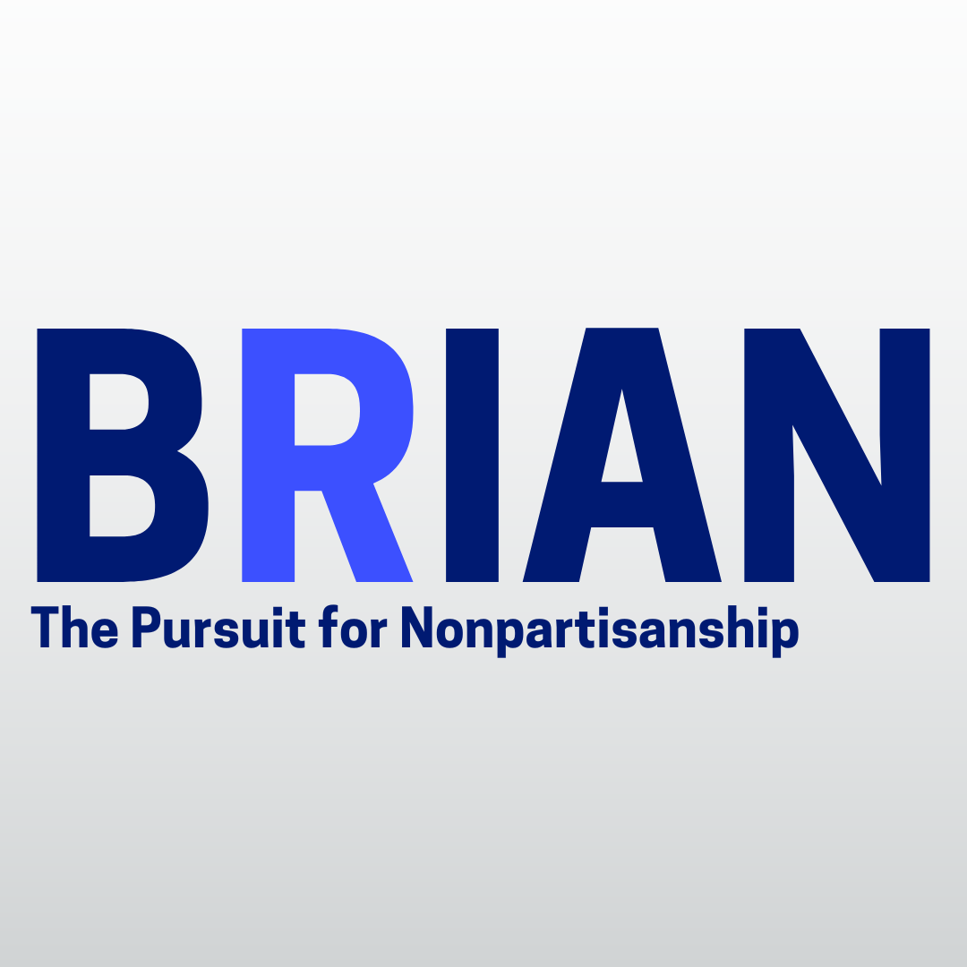 Brian: The Pursuit for Nonpartisanship